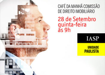 IASP promove café da manhã para debater o contrato built to suit