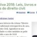 Retrospectiva 2018: Leis, livros e efemérides do direito civil