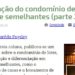 Caracterização do condomínio de lotes e distinção de semelhantes (parte 2)