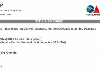 Curso AASP – Direito Imobiliário: alterações legislativas vigentes. Multipropriedade e Lei dos Distratos