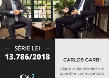 Série 13.786/2018 – Des. Carlos Garbi – Cláusula de Tolerância e questões controvertidas