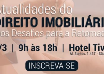Atualidades do Direito Imobiliário e os Desafios para a Retomada