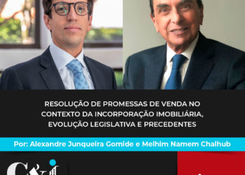 Resolução de promessas de venda no contexto da incorporação imobiliária – Evolução legislativa e precedentes