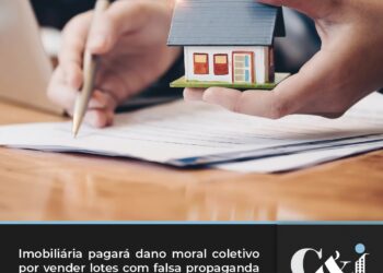 Imobiliária pagará dano moral coletivo por vender lotes com falsa propaganda sobre regularização