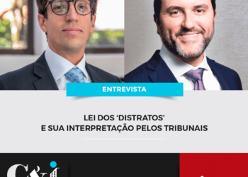 Entrevista – A Lei dos ‘Distratos’ e sua interpretação pelos Tribunais