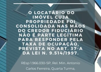 Segundo STJ, Locatário não é responsável pelo pagamento da taxa de ocupação prevista no art. 37, da Lei 9.514/97