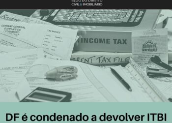 DF é condenado a devolver ITBI calculado em excesso
