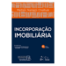 #BC&Indica – obra do Prof. Melhim Namem Chalhub, “Incorporação Imobiliária”