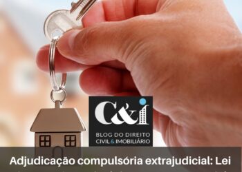 adjudicação compulsória extrajudicial: Lei nº 14.382/2022 incluiu o art. 216-B à Lei de Registros Públicos (Lei 6.015/73)