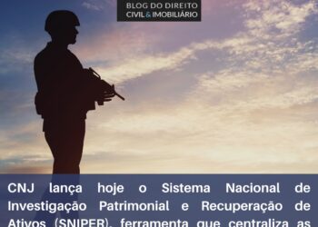 CNJ lança o Sistema Nacional de Investigação Patrimonial e Recuperação de Ativos (SNIPER)