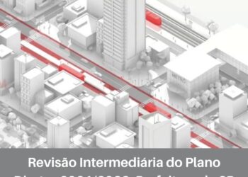 Revisão intermediária do Plano Diretor 2021/2023: Prefeitura de SP abre prazo para envio de propostas
