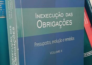 BC&Indica: “Inexecução das Obrigações: pressupostos evolução e remédios”, coordenados pelas professoras Aline de Miranda Sampaio Terra e Gisela Sampaio da Cruz Guedes